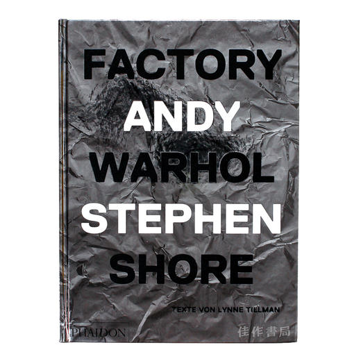 Factory: Andy Warhol. Stephen Shore 工厂：安迪·沃霍尔史蒂芬·肖尔 商品图0