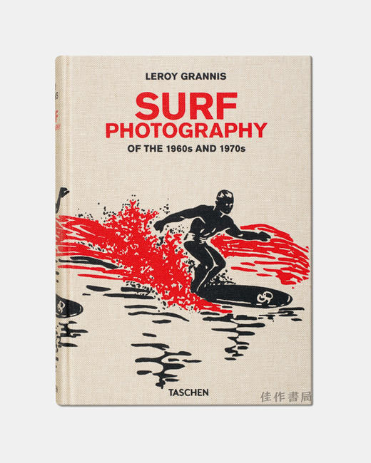 Leroy Grannis: Surf Photography/勒鲁瓦.格兰尼斯.冲浪摄影 英文原版摄影集 / Taschen出版 商品图2