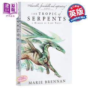 【中商原版】特伦特夫人回忆录02：巨蛇的热带地区 英文原版 Lady Trent Memoirs: The Tropic of Serpents Marie Brennan 科幻玄幻