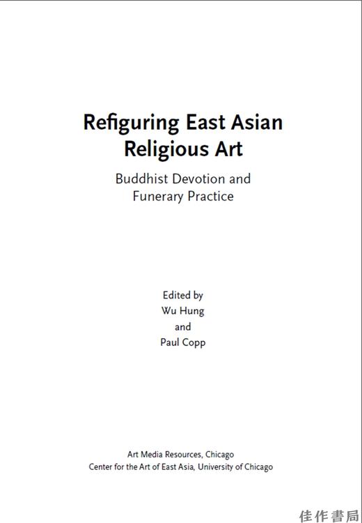 Refiguring East Asian Religious Art/再思东亚宗教艺术：佛教供养和丧葬实践 商品图2