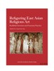 Refiguring East Asian Religious Art/再思东亚宗教艺术：佛教供养和丧葬实践 商品缩略图0