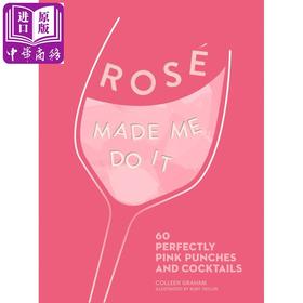 【中商原版】调酒指南：60种完美的粉红气泡鸡尾酒 英文原版 ROSÉ Made Me Do It: 60 perfectly pink punches and cocktails 酒类