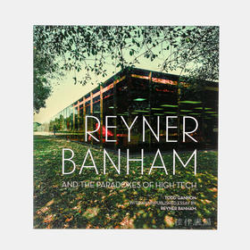 Reyner Banham and the Paradoxes of High Tech/雷纳.班哈姆和高技派的矛盾