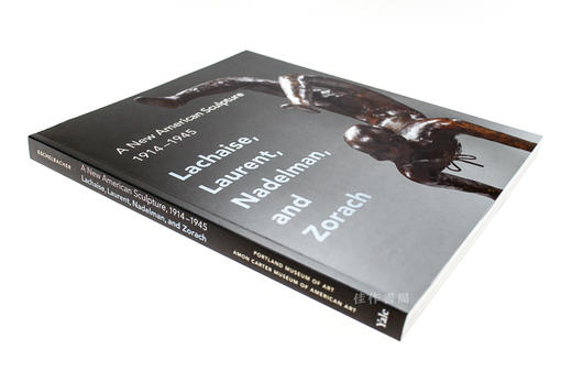A New American Sculpture  1914-1945: Lachaise  Laurent  Nadelman  and Zorach/美国新雕塑：1914-1945年：四位美国雕塑 商品图1