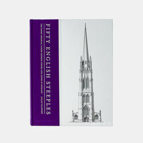 Fifty English Steeples: The Finest Medieval Parish Church Towers and Spires/五十座英格兰最好的中世纪教堂塔和尖塔