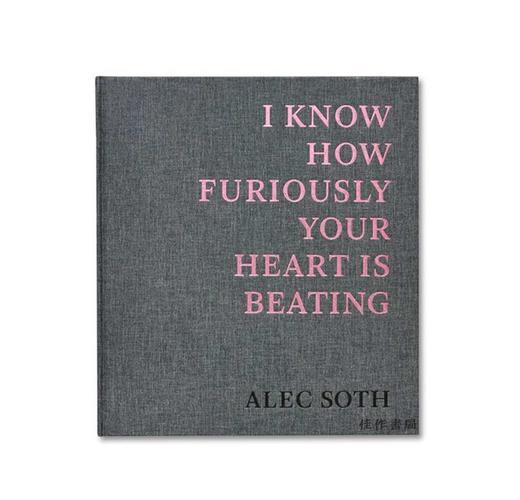 Alec Soth:I Know How Furiously Your Heart Is Beating 艾克·索思：我知道你的心跳有多剧烈  商品图0