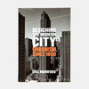 Designing the Modern City: Urbanism Since 1850/现代城市设计: 自1850年以来的都市主义 商品缩略图0