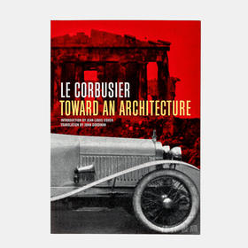 Toward an Architecture   Le Corbusier/走向新建筑  勒·柯布西耶