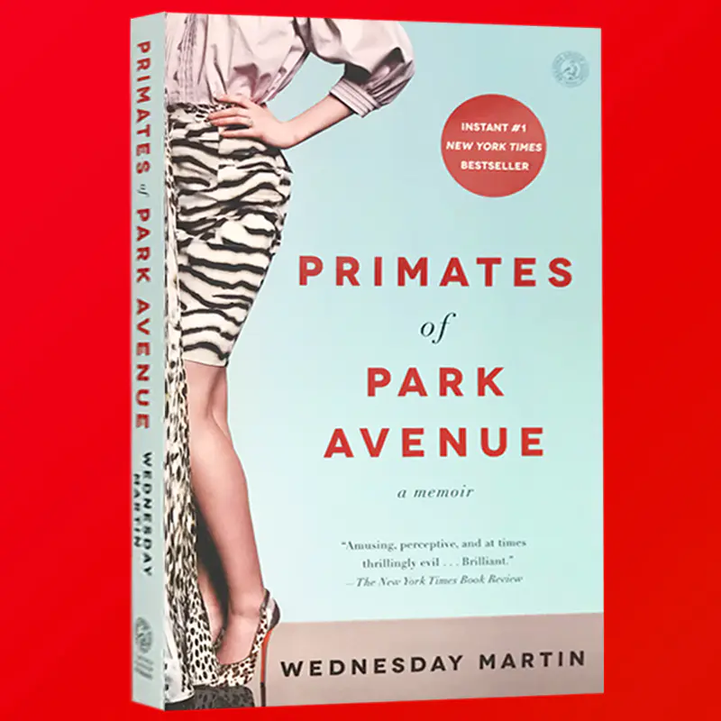 我是个妈妈我需要铂金包英文原版人物传记primates Of Park Avenue 公园大道的灵长类动物关于阶层和育儿焦虑英文版进口英语书