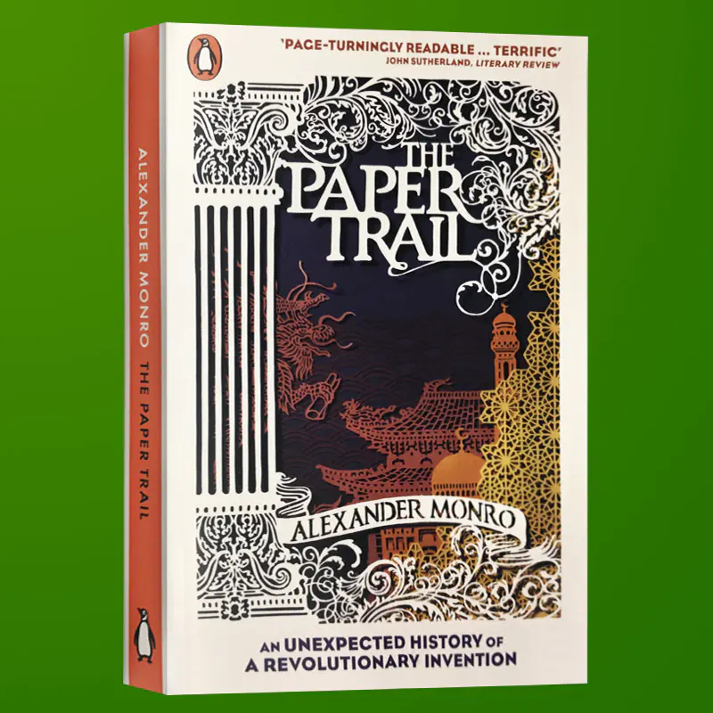 纸影寻踪英文原版the Paper Trail 旷世发明的传奇之旅纸的发明纸的重要性门罗alexander Monro 英文版进口原版英语历史书籍 纸影寻踪英文原版the Paper Trail 旷世发明的传奇之旅纸的发明纸的重要性门罗alexander Monro 英文版进口原版英语历史书籍