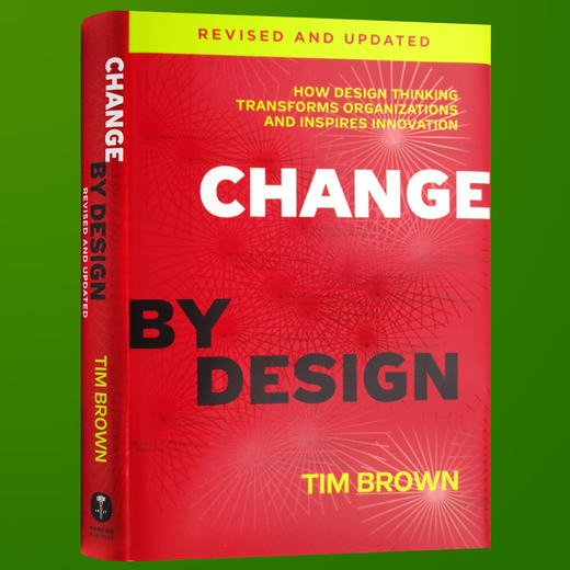 设计改变一切 英文原版 Change by Design 设计思维如何变革组织和激发创新 IDEO总裁蒂姆布朗力作 李开复推荐 精装英文版进口书 商品图1