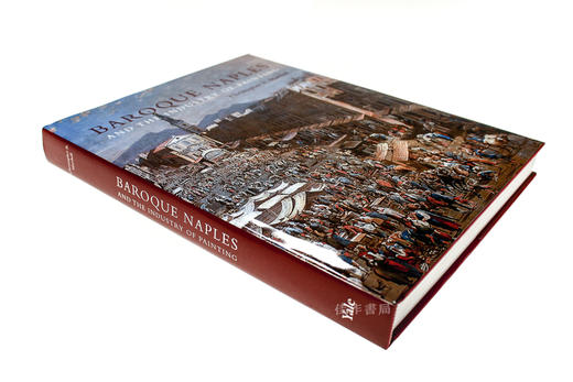 Baroque Naples and the Industry of Painting: The World in the Workbench/巴洛克的那不勒斯与绘画行业：工作台中的世界 商品图1