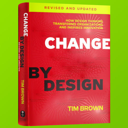 设计改变一切 英文原版 Change by Design 设计思维如何变革组织和激发创新 IDEO总裁蒂姆布朗力作 李开复推荐 精装英文版进口书 商品图0