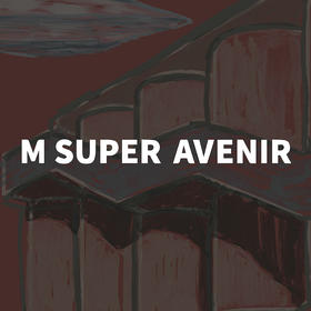 M SUPER AVENIR