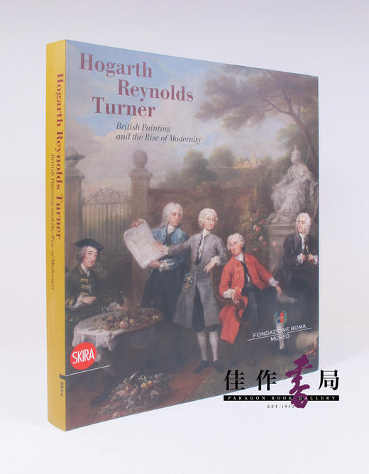 Hogarth  Reynolds  Turner: British Painting and the Rise of Modernity 商品图0