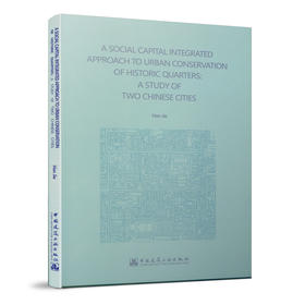 A SOCIAL CAPITAL INTEGRATED APPROACH TO URBAN CONSERVATION OF HISTORIC QUARTERS: A STUDY OF TWO CHIN