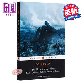 【中商原版】索福克勒斯：剧中的三个底比斯 英文原版 The Three Theban Plays: Antigone/Oedipus the King/Oedipus at Colonus