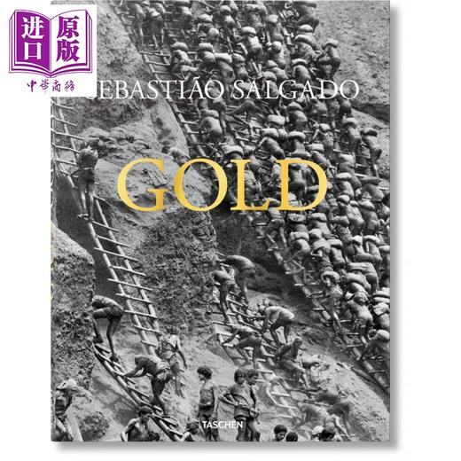 【中商原版】塞巴斯提奥·萨尔加多：黄金 英文原版 Sebastião Salgado: Gold 商品图0