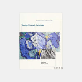 Seeing Through Paintings: Physical Examination in Art Historical Studies/透过绘画看：对艺术史研究的物理研究