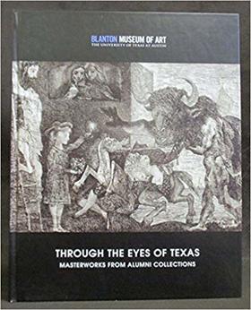 Through the Eyes of Texas: Masterworks from Alumni Collections