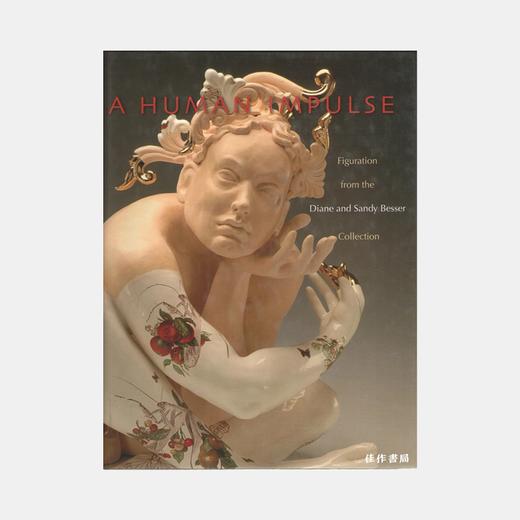 A Human Impulse: Figuration from the Diane and Sandy Besser Collection 商品图0