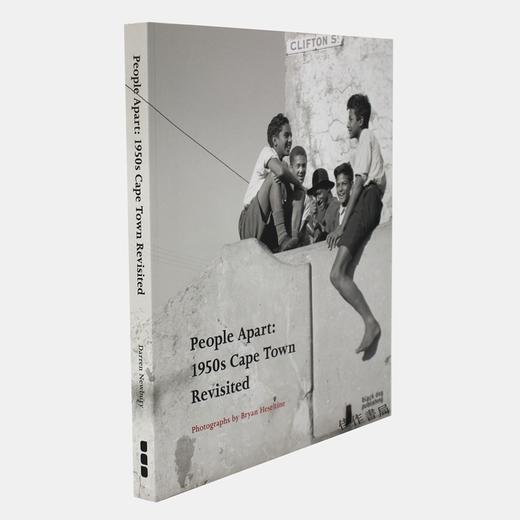 People Apart: 1950s Cape Town Revisited  Photographs by Bryan Heseltine/人们分开：重访上世纪五十年代的开普敦，布赖恩·赫塞尔廷摄 商品图1