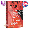 【中商原版】彼得·凯里:离家的长路 英文原版 A Long Way From Home 文学 Peter Carey 商品缩略图0