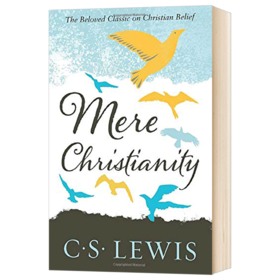 C.S.路易斯经典 返璞归真 英文原版文学书 Mere Christianity 英文版原版书籍 纳尼亚传奇作者 C. Lewis Signature Classic 进口英语书
