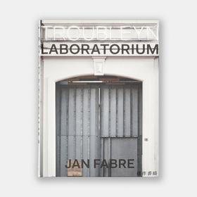 Troubleyn/Laboratorium: Jan Fabre/麻烦制造者/实验室:让·法布尔