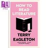 预售 【中商原版】文学的读法 英文原版 How to Read Literature Terry Eagleton 商品缩略图0