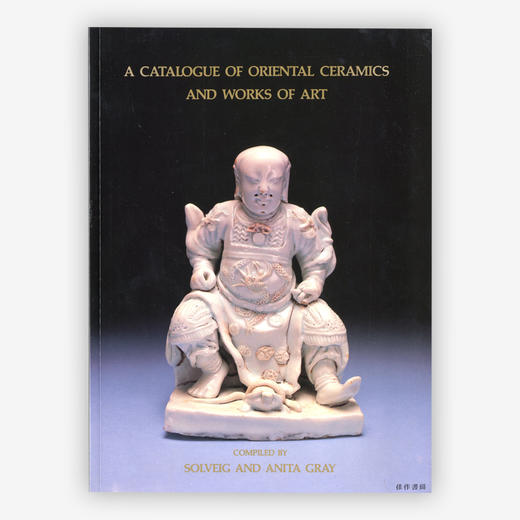 A Catalogue of Oriental Ceramics and Works of Art   商品图0