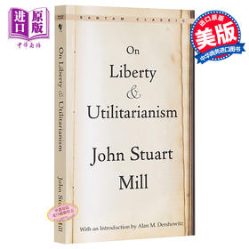 预售 【中商原版】论自由 英文原版 经典文学 On Liberty and Utilitarianism (Bantam Classics) John Stuart Mill