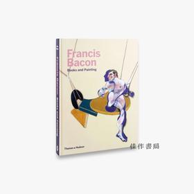 Francis Bacon: Books and Painting / 弗朗西斯·培根：书籍与绘画