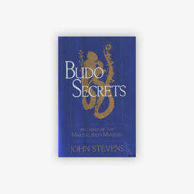 Budo Secrets  Teachings of the Martial Arts Masters/武道，武术大师的教诲