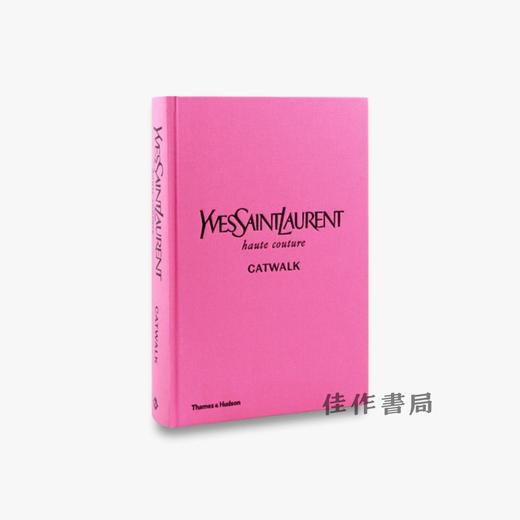 Yves Saint Laurent Catwalk：The Complete Haute Couture Collections 1962-2002 / 伊夫·圣·罗兰秀：高级时装全系列1962-2 商品图0