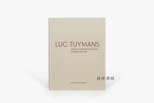 Luc Tuymans Catalogue Raisonne of Paintings: Volume 2 1995–2006 吕克·图伊曼斯：绘画全集 第二卷：1995–2006 商品图0