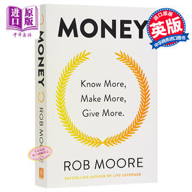 预售 【中商原版】挣钱法则 英文原版 Money: Know More, Make More, Give More 理财 Rob Moore