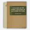 Catalogue of the Morse Collection of Japanese Pottery/莫尔斯收藏的日本陶器目录 商品缩略图0