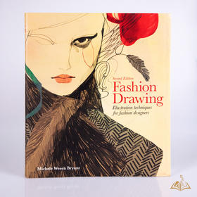 《时尚绘图 第二版：时装设计师插画技巧》（Fashion Drawing Second Edition）