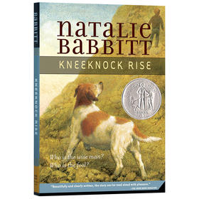 尼瑙克山探险 英文原版 Kneeknock Rise 纽伯瑞奖银奖 怪兽山 全英文版 麦克米伦世纪大奖小说 不老泉同作者 进口英语书籍