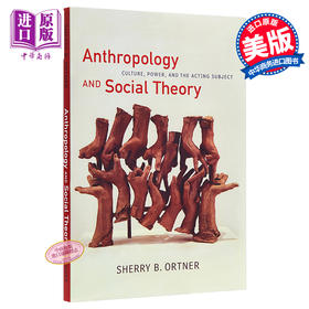 预售 【中商原版】谢丽·奥特纳：人类学与社会理论 英文原版 Anthropology and Social Theory Sherry B. Ortner