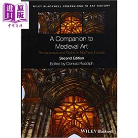 【中商原版】中世纪艺术指南：北欧罗马式和哥特式 英文原版 A Companion To Medieval Art