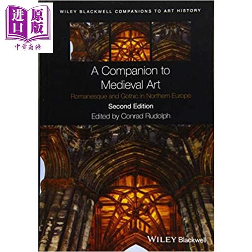 【中商原版】中世纪艺术指南：北欧罗马式和哥特式 英文原版 A Companion To Medieval Art 商品图0