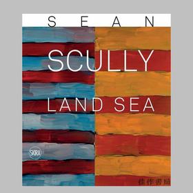 Sean Scully：Land Sea / 肖恩·斯库利：陆地、海洋