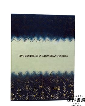 Five Centuries of Indonesian Textiles 五个世纪的印度尼西亚纺织品