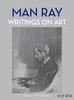 Man Ray: Writings on Art 曼雷论艺术 商品缩略图0