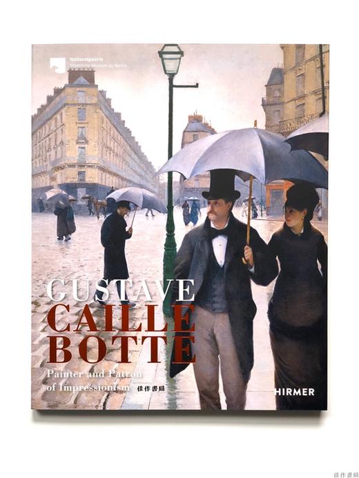 Gustave Caillebotte : Painter and Patron of Impressionism / 古斯塔夫·卡耶博特：印象派画家和赞助人 商品图0