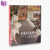 【中商原版】埃德加·德加在歌剧院 英文原版 Degas at the Opera 印象派 现代艺术 新古典主义 商品缩略图0
