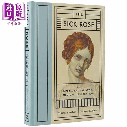 【中商原版】病态玫瑰 疾病和医学插图艺术手稿手绘 英文原版 The Sick Rose 商品图0