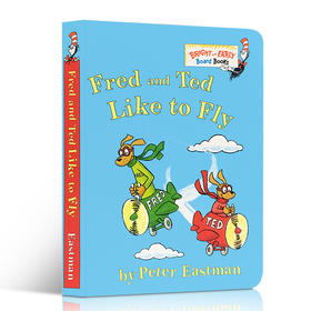 英文原版 Fred and Ted Like to Fly 飞起来 Peter Eastman 纸板书 儿童启蒙绘本 Bright & Early Board Books hop in pop同系列